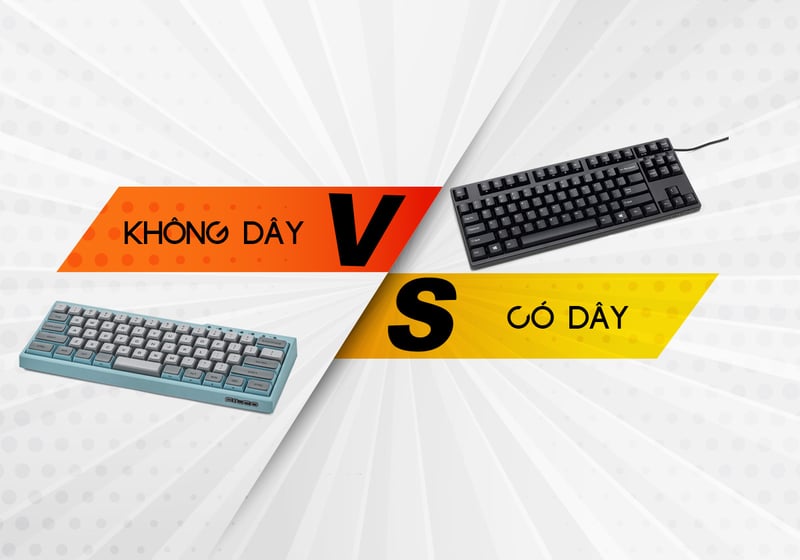 Nên chọn bàn phím có dây hay không dây để chơi game, hay sự khác biệt giữa bàn phím có dây vs bàn phím không dây trong gaming